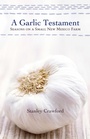 Cover: A Garlic Testament - Unm Press