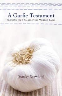 Enlarge image Cover: A Garlic Testament - Unm Press