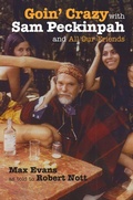 Cover: Goin' Crazy with Sam Peckinpah and All Our Friends - Simon + Schuster LLC