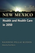 Cover: New Mexico Health and Health Care in 2050 - Unm Press