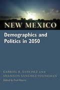 Cover: New Mexico Demographics and Politics in 2050 - Unm Press