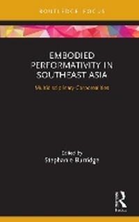 Enlarge image Cover: Embodied Performativity in Southeast Asia - Routledge