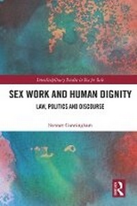 Enlarge image Cover: Sex Work and Human Dignity - Taylor & Francis