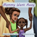Cover: Mommy Went Away - Bruised and Unbroken, LLC