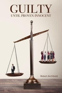 Enlarge image Cover: Guilty Until Proven Innocent - Blue Fortune Enterprises LLC
