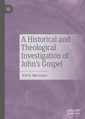 Cover: A Historical and Theological Investigation of John's Gospel - Palgrave Macmillan