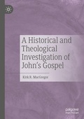 Cover: A Historical and Theological Investigation of John's Gospel - Palgrave Macmillan