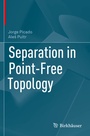 Cover: Separation in Point-Free Topology - Birkhäuser