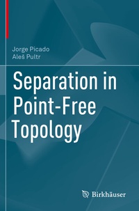Abbildung von: Separation in Point-Free Topology - Birkhäuser