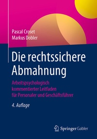 Abbildung von: Die rechtssichere Abmahnung - Springer Gabler