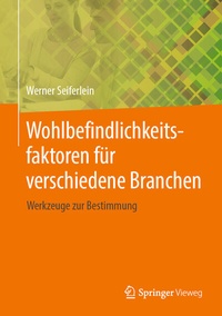 Abbildung von: Wohlbefindlichkeitsfaktoren für verschiedene Branchen - Springer Vieweg