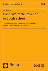 Abbildung von: Die erweiterte Revision in Strafsachen - Nomos