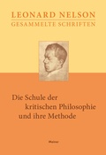 Cover: Die Schule der kritischen Philosophie und ihre Methode - Meiner