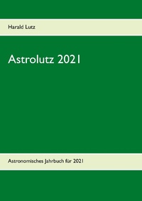 Enlarge image Cover: Astrolutz 2021 - BoD - Books on Demand