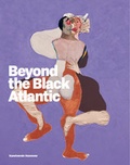 Cover: Beyond the Black Atlantic - Verlag f&uuml;r Moderne Kunst