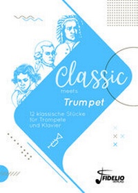 Abbildung von: Classic meets Trumpet - Fidelio-Verlag