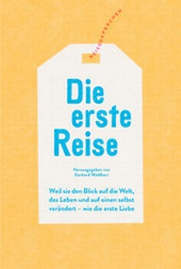 Abbildung von: Die erste Reise - Reisedepeschen Verlag