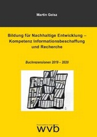 Abbildung von: Bildung für Nachhaltige Entwicklung - Kompetenz Informationsbeschaffung und Recherche - wvb Wissenschaftlicher Verlag Berlin
