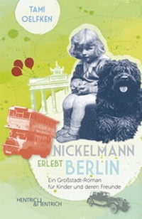 Abbildung von: Nickelmann erlebt Berlin - Hentrich und Hentrich Verlag Berlin