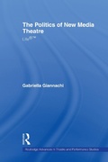 Cover: The Politics of New Media Theatre - Routledge