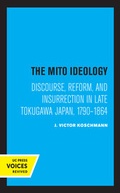 Cover: The Mito Ideology - University of California Press