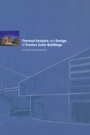 Cover: Thermal Analysis and Design of Passive Solar Buildings - Routledge