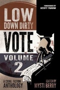 Cover: Low Down Dirty Vote - Berry Content Corporation