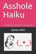 Cover: Asshole Haiku - James Weir