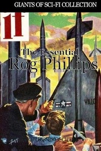 Enlarge image Cover: The Essential Rog Phillips - Library & Archives Canada