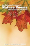 Cover: An Autumn Season of Nature Poems for Catholic Children - Biblio Resource Publications, Inc.