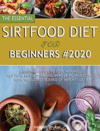Abbildung von: The Essential Sirtfood Diet for Beginners #2020 - Hannah Druker