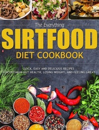 Abbildung von: The Everything Sirtfood Diet Cookbook - Dave Sisson