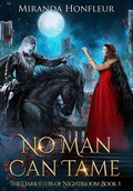 Cover: No Man Can Tame - Miranda Honfleur