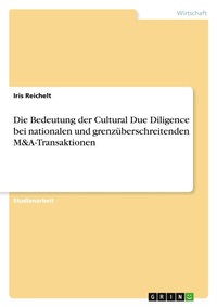 Abbildung von: Die Bedeutung der Cultural Due Diligence bei nationalen und grenzueberschreitenden M&A-Transaktionen - GRIN Verlag