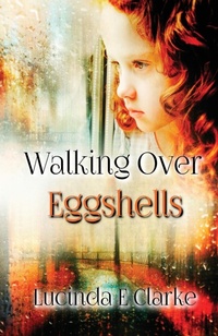 Abbildung von: Walking Over Eggshells - Lucinda E Clarke
