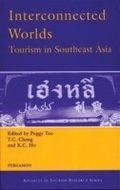 Cover: Interconnected Worlds: Tourism in Southeast Asia - Routledge
