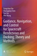 Cover: Guidance, Navigation, and Control for Spacecraft Rendezvous and Docking: Theory and Methods - Springer