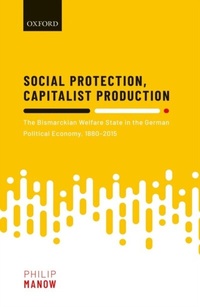Enlarge image Cover: Social Protection, Capitalist Production - OUP eBook