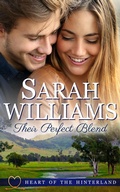 Cover: Their Perfect Blend (Heart of the Hinterland, #2) - Sarah Williams
