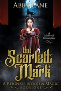 Cover: The Scarlett Mark (A Reign of Blood and Magic, #1) - Spk Publishing