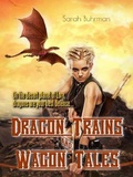 Cover: Dragon Trains & Wagon Tales - Sarah Buhrman