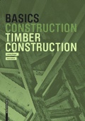Cover: Basics Timber Construction - Birkh&auml;user