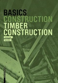 Cover: Basics Timber Construction - Birkh&auml;user Verlag GmbH