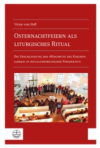 Abbildung von: Osternachtfeiern als liturgisches Ritual - Evangelische Verlagsanstalt