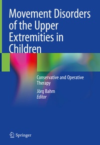 Abbildung von: Movement Disorders of the Upper Extremities in Children - Springer