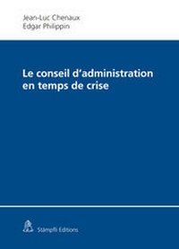 Abbildung von: Le conseil d'administration en temps de crise - Stämpfli Verlag