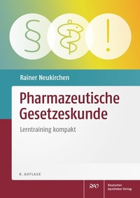 Abbildung von: Pharmazeutische Gesetzeskunde - Deutscher Apotheker Verlag