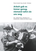 Cover: Arbeit gab es immer genug, niemand nahm sie uns weg - BoD - Books on Demand
