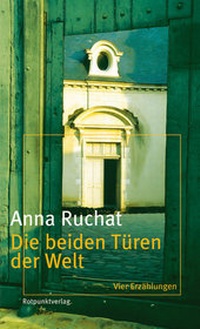 Abbildung von: Die beiden Türen der Welt - Rotpunktverlag