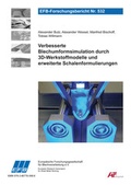 Cover: Verbesserte Blechumformsimulation durch 3D-Werkstoffmodelle und erweiterte Schalenformulierungen - Europ&auml;ische Forschungsgesellschaft f&uuml;r Blechverarbeitung e.V. (EFB)